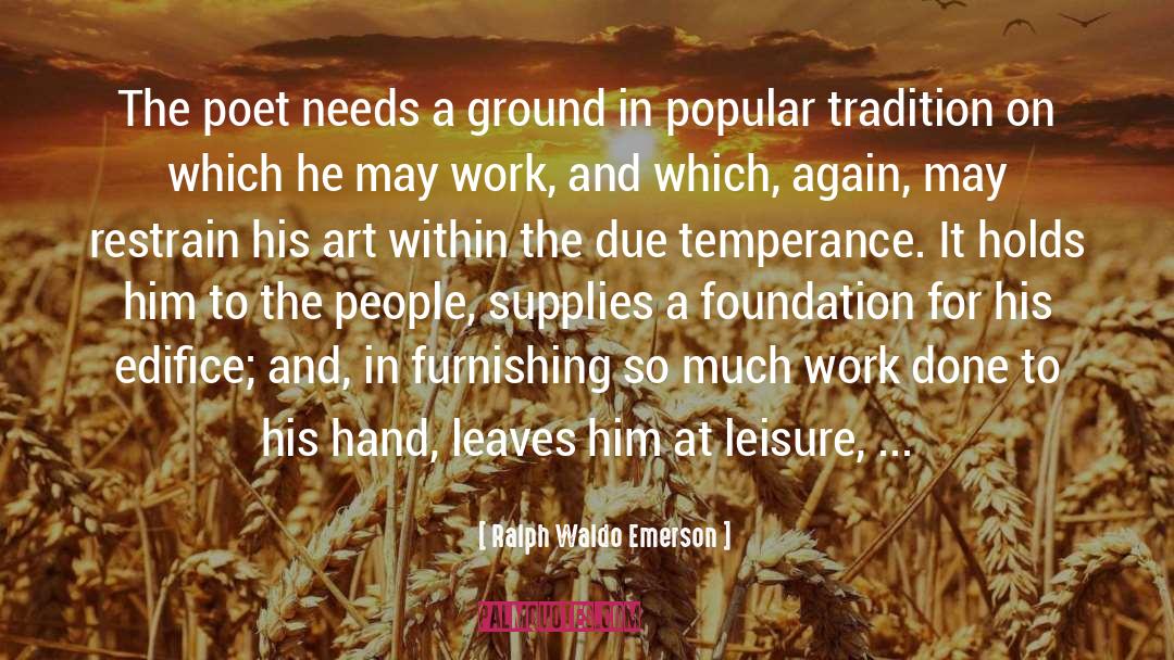 Edifice quotes by Ralph Waldo Emerson