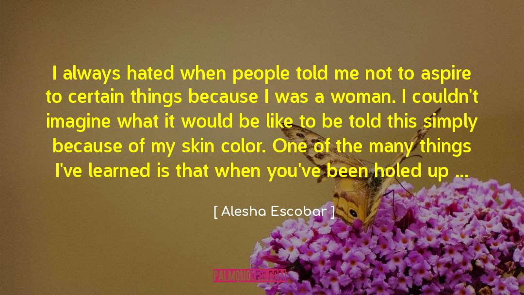 Edilio Escobar quotes by Alesha Escobar