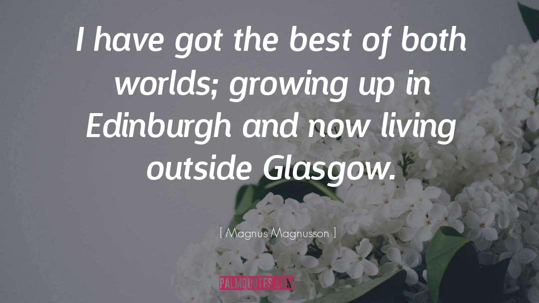 Edinburgh quotes by Magnus Magnusson