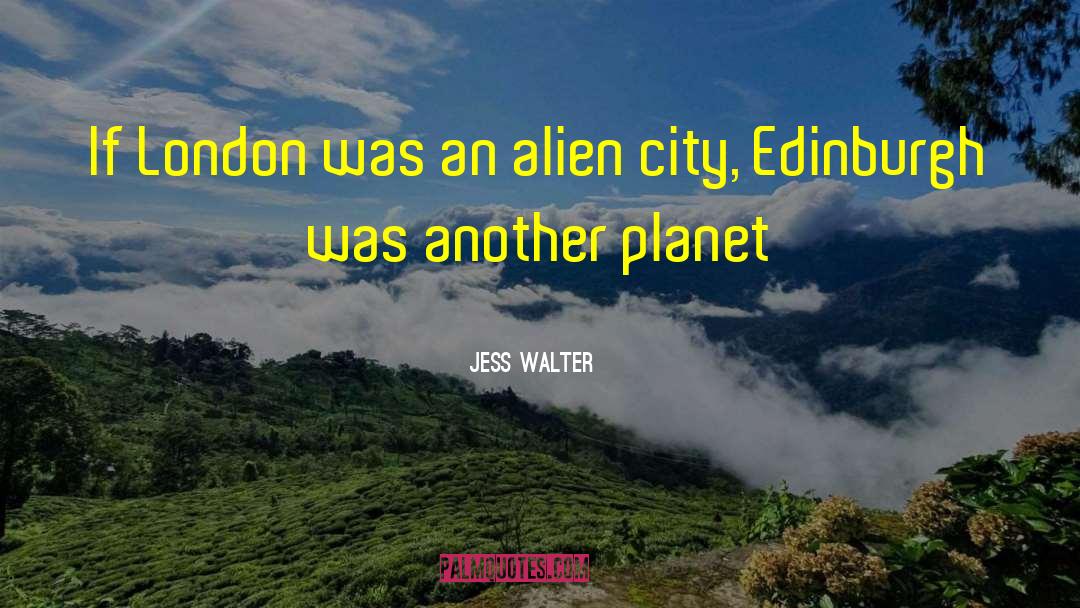 Edinburgh quotes by Jess Walter