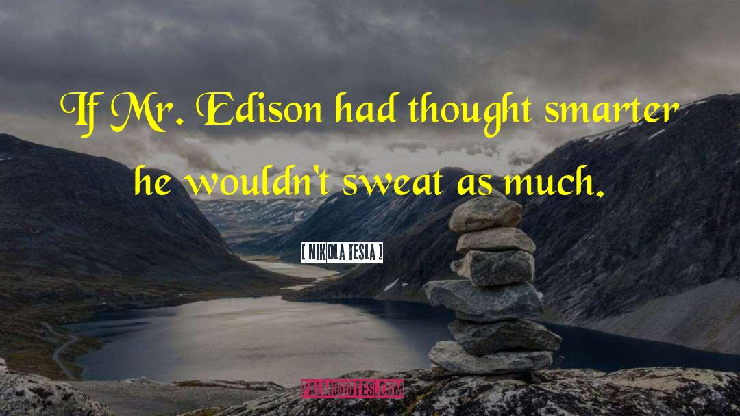 Edison quotes by Nikola Tesla
