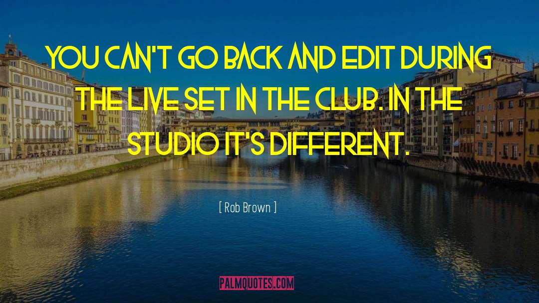 Edit quotes by Rob Brown