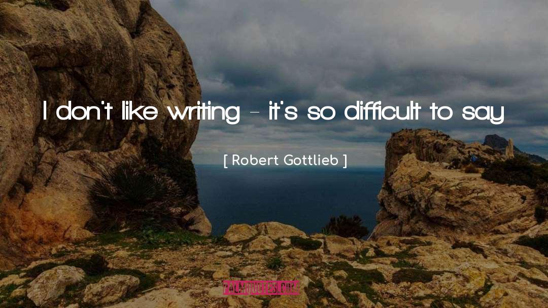 Edit quotes by Robert Gottlieb