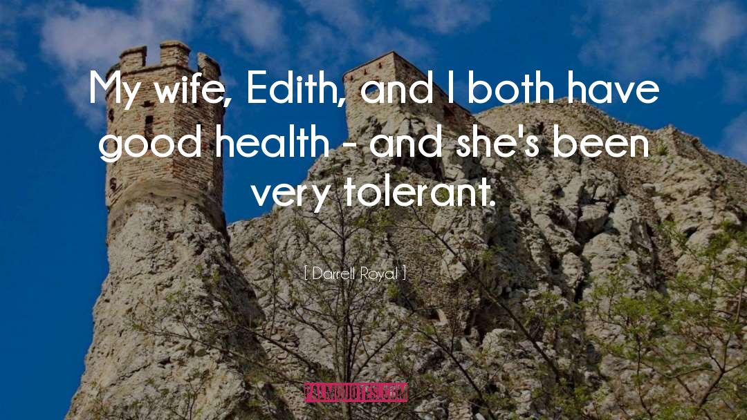 Edith quotes by Darrell Royal