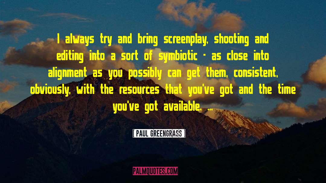 Editing Pics quotes by Paul Greengrass