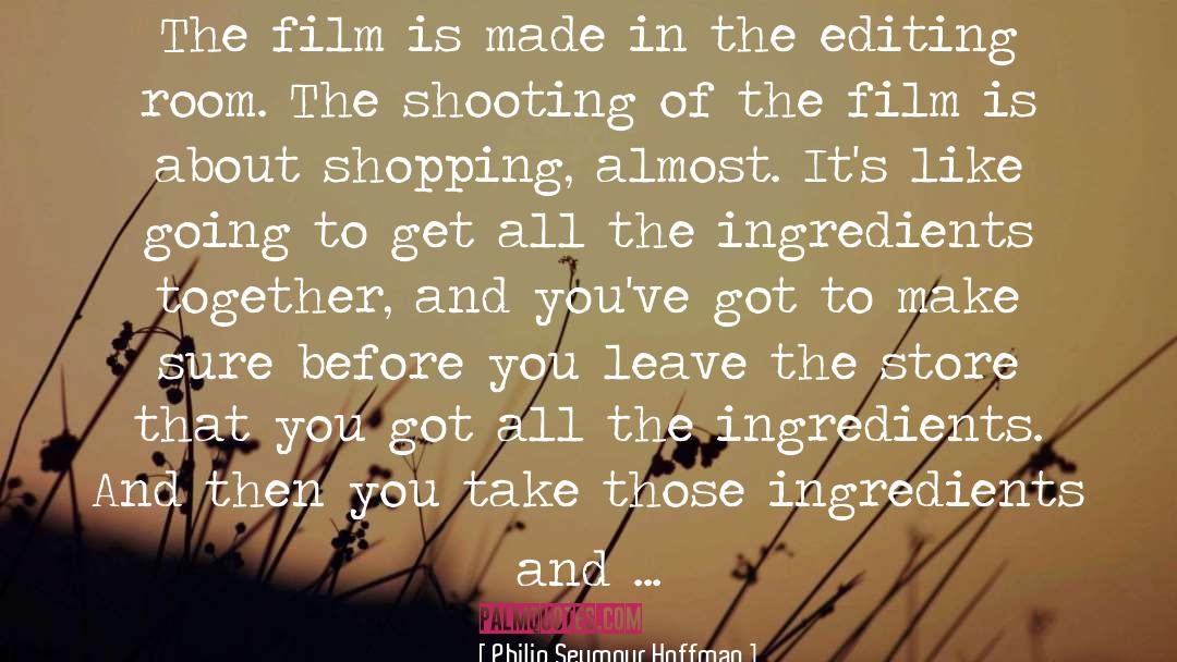 Editing quotes by Philip Seymour Hoffman