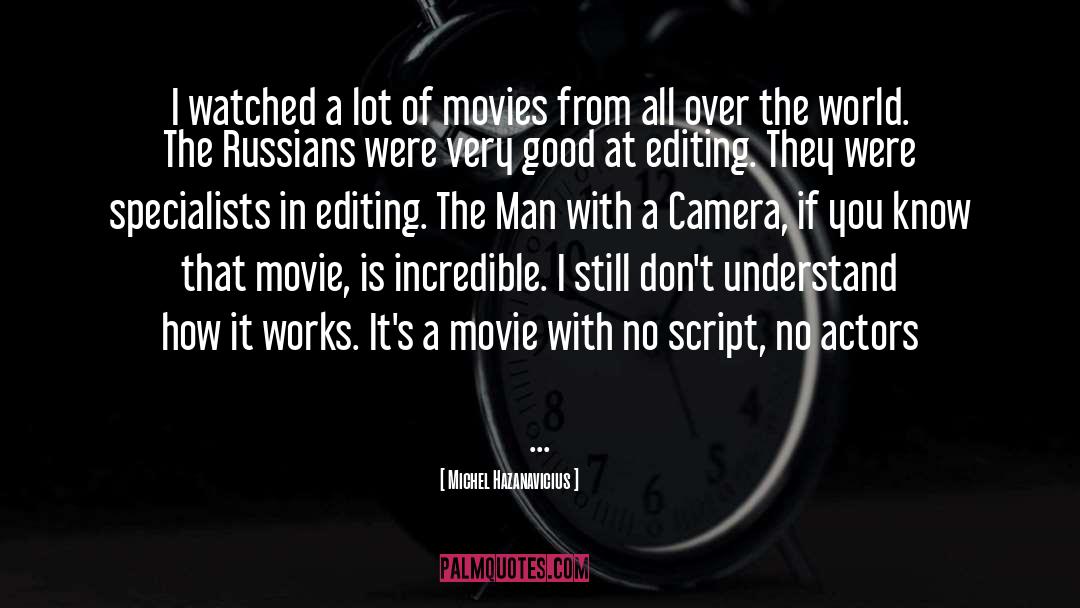 Editing quotes by Michel Hazanavicius