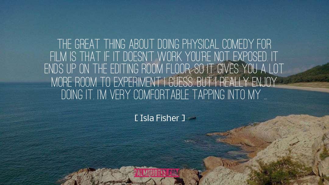 Editing quotes by Isla Fisher