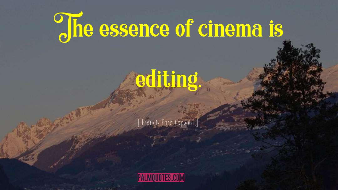 Editing Services quotes by Francis Ford Coppola