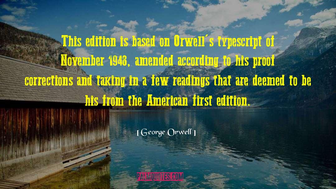 Edition quotes by George Orwell