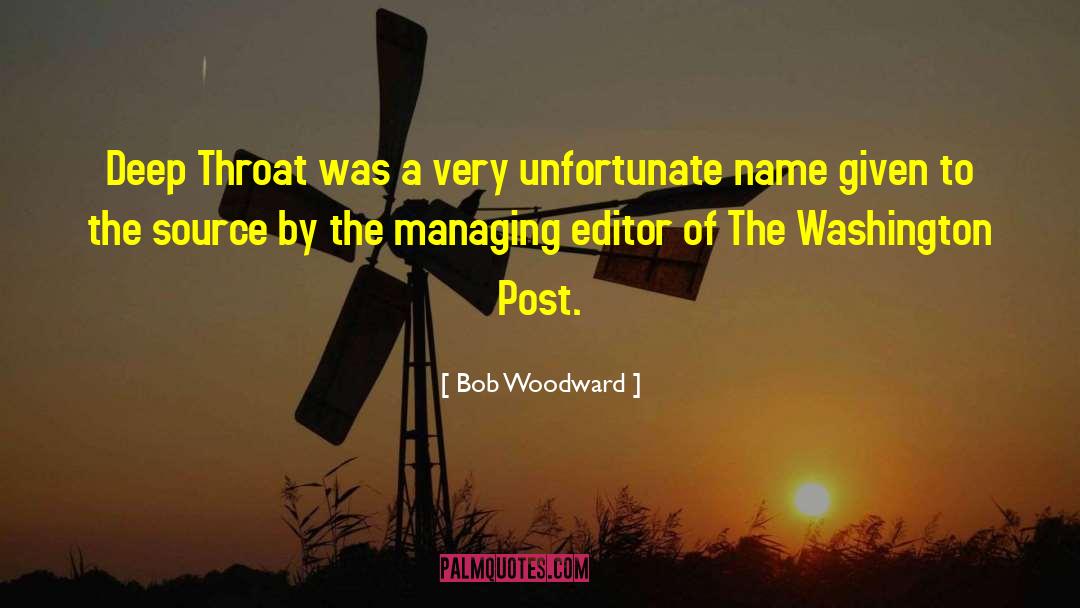 Editor Of Magzine quotes by Bob Woodward
