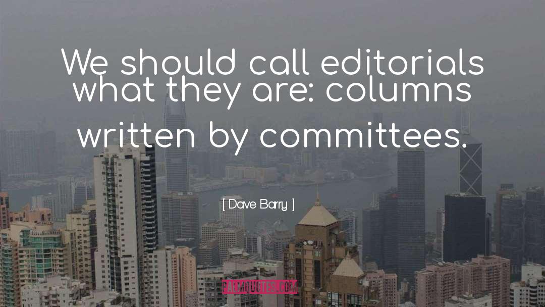 Editorials quotes by Dave Barry