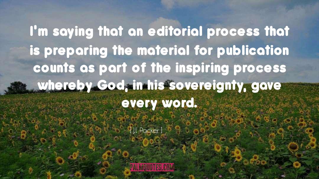 Editorials quotes by J.I. Packer