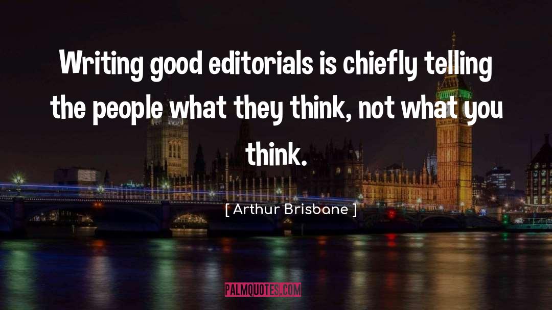 Editorials quotes by Arthur Brisbane