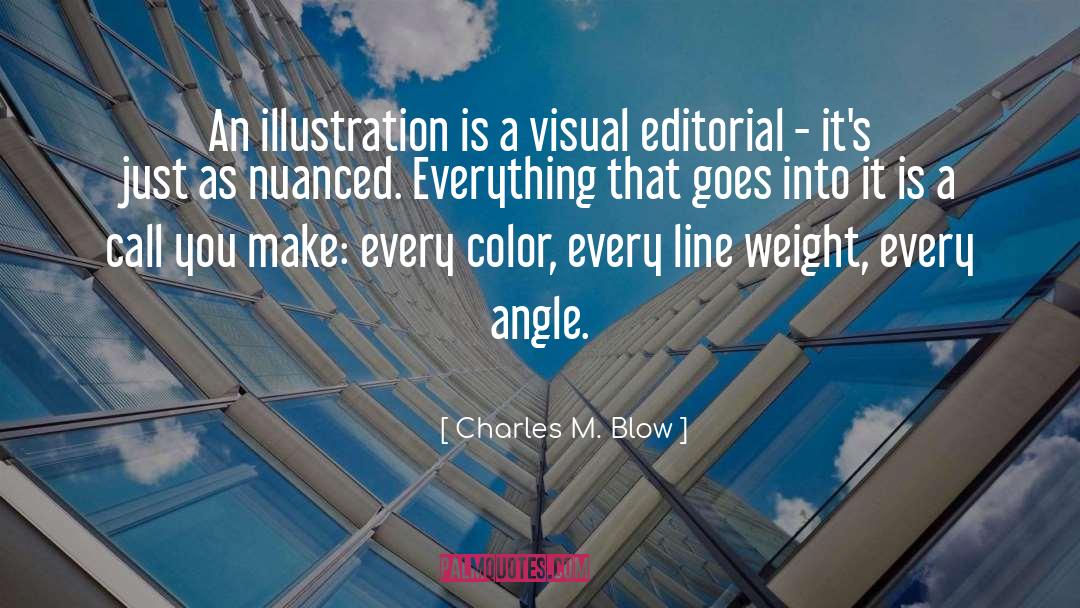 Editorials quotes by Charles M. Blow