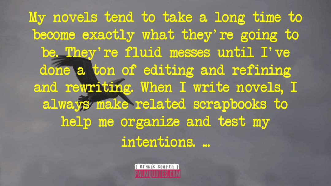 Editors Editing quotes by Dennis Cooper