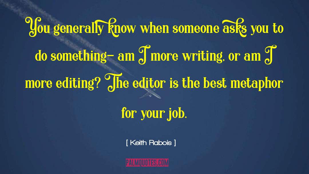 Editors quotes by Keith Rabois