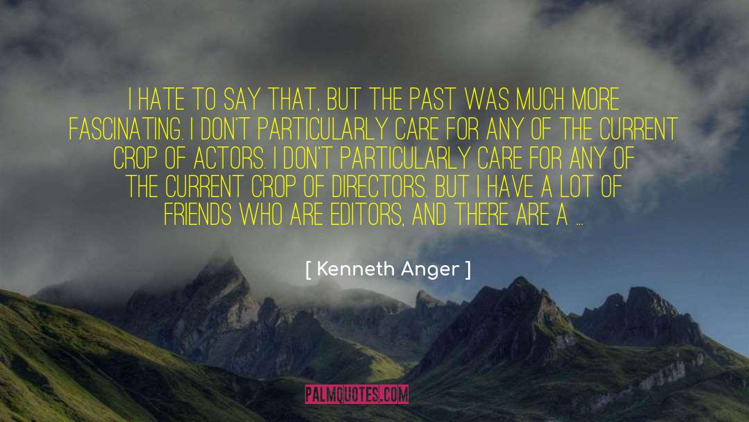 Editors quotes by Kenneth Anger