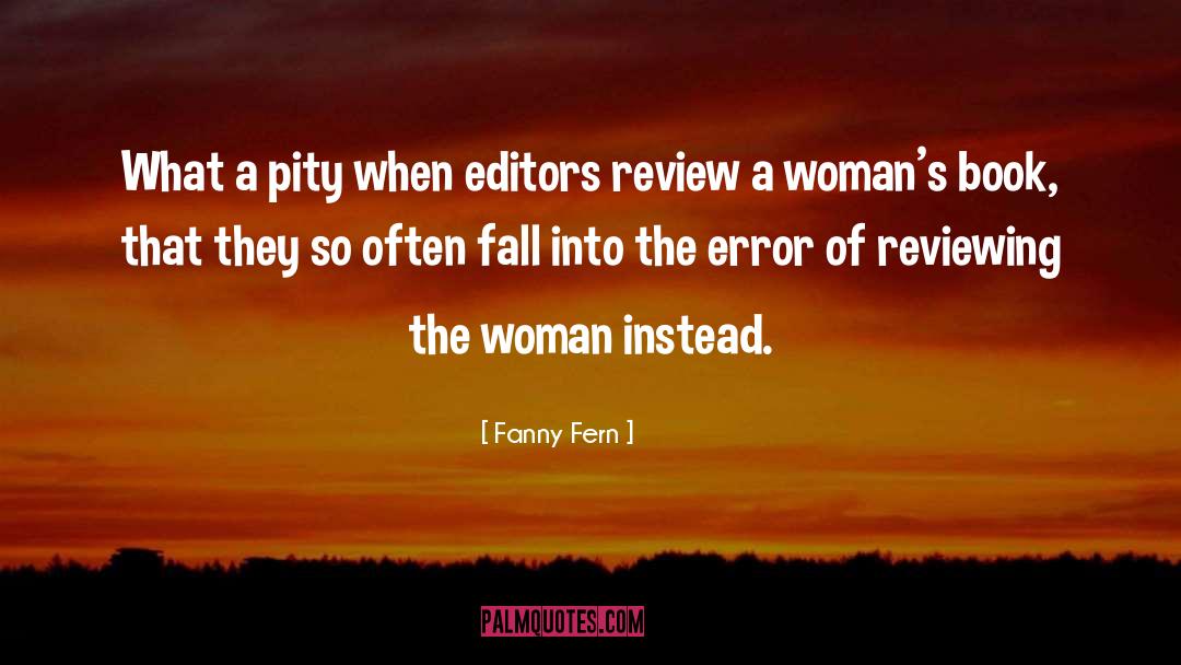 Editors quotes by Fanny Fern