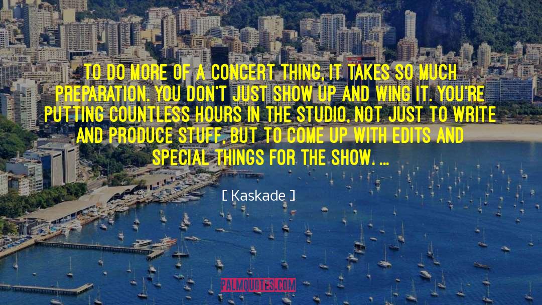 Edits quotes by Kaskade
