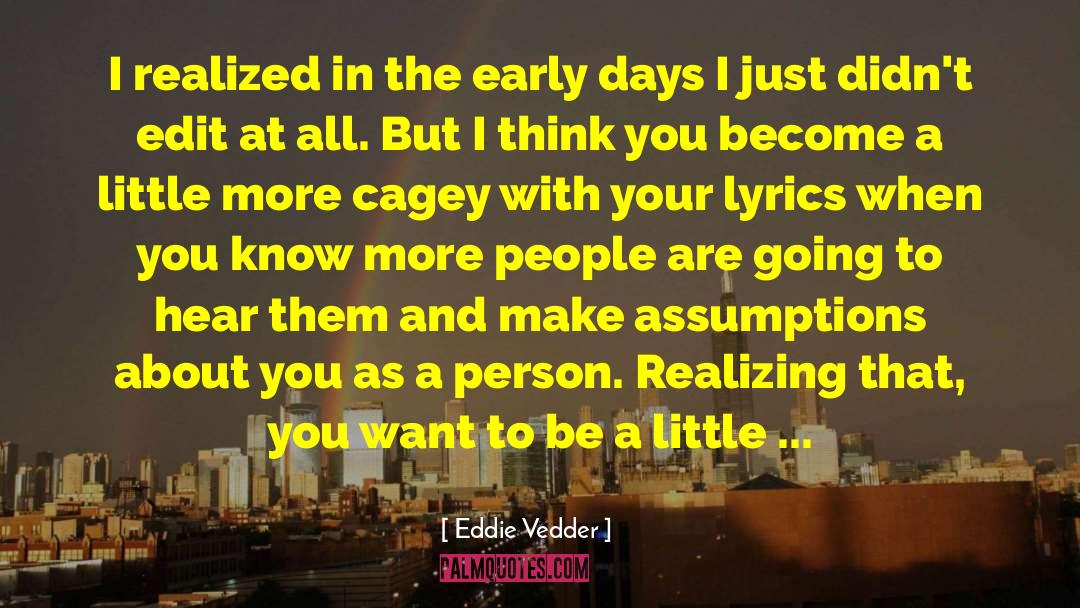 Edits quotes by Eddie Vedder