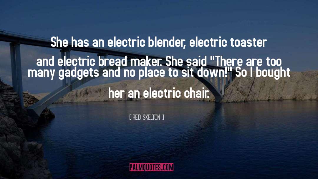 Edlund Electric Can Opener quotes by Red Skelton