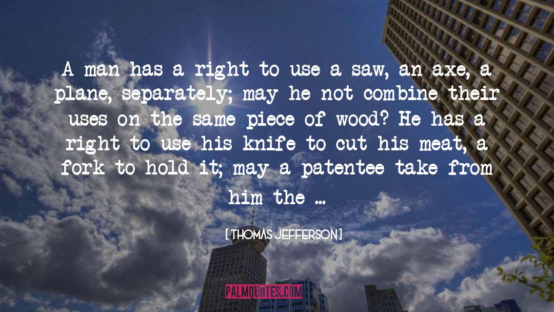 Edlund Knife quotes by Thomas Jefferson