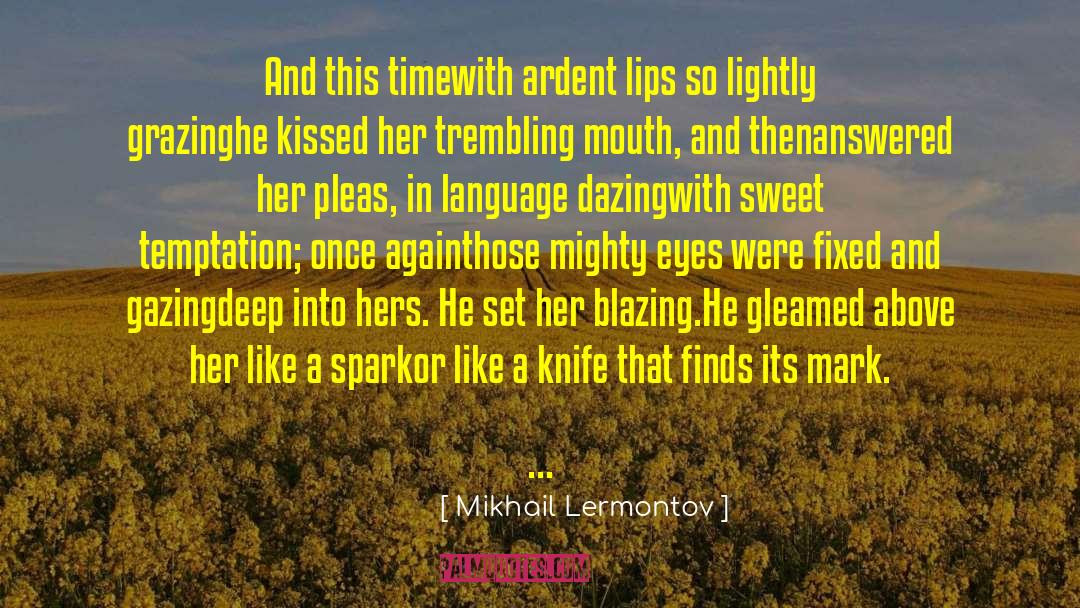 Edlund Knife quotes by Mikhail Lermontov