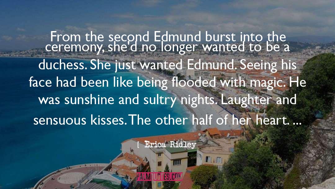 Edmund quotes by Erica Ridley