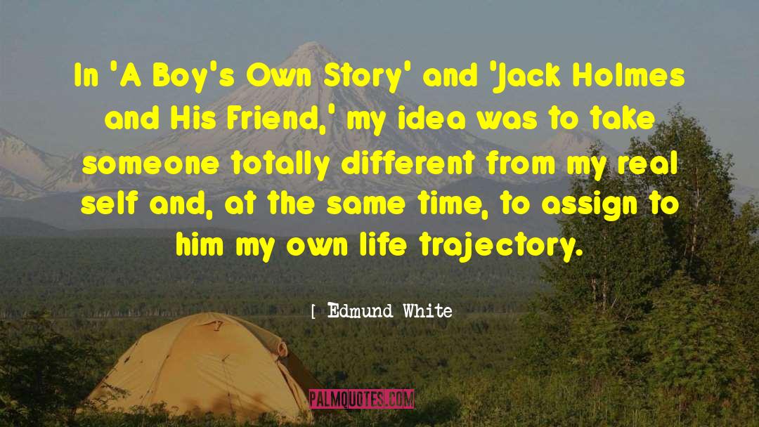 Edmund White quotes by Edmund White