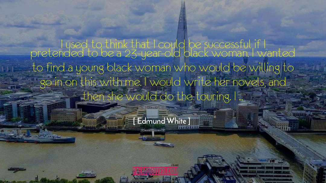 Edmund White quotes by Edmund White