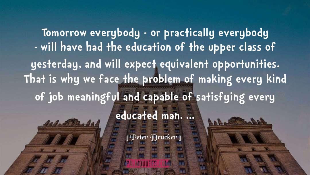 Educated Man quotes by Peter Drucker