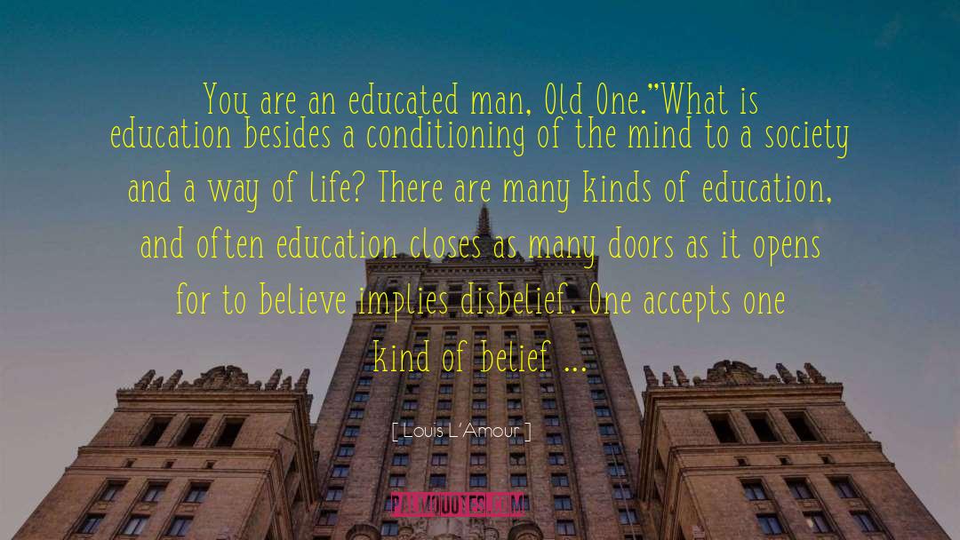 Educated Man quotes by Louis L'Amour