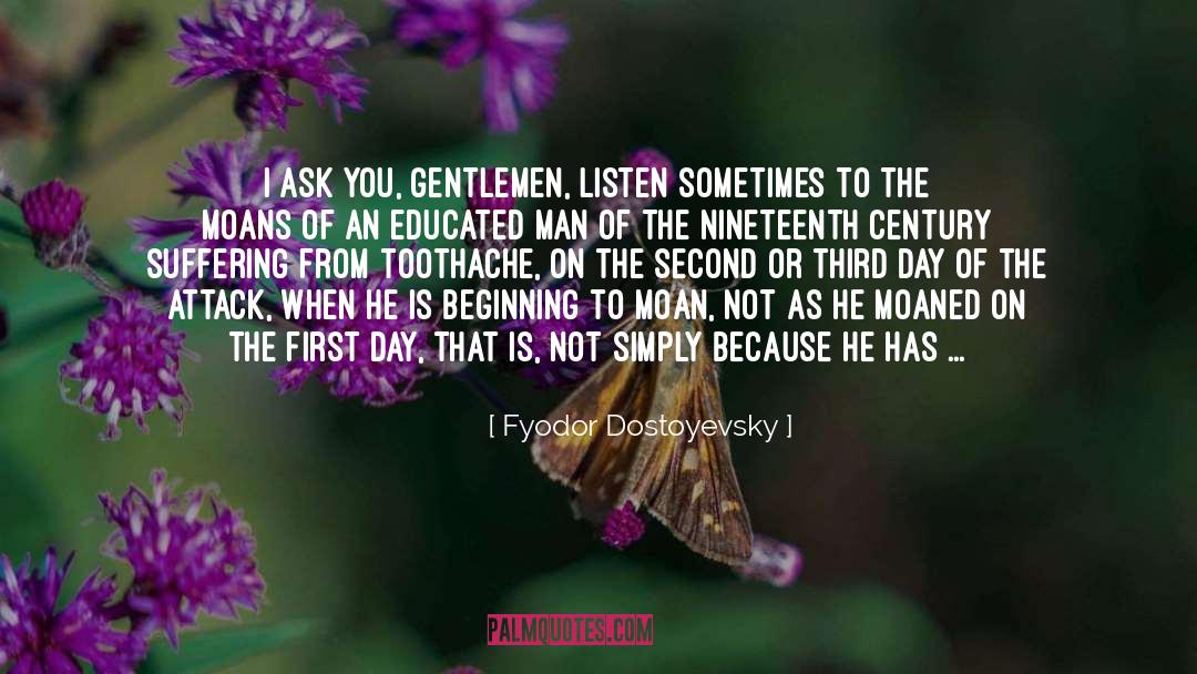 Educated Man quotes by Fyodor Dostoyevsky
