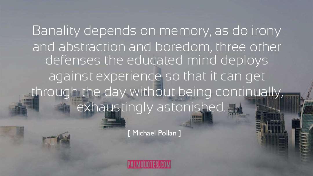 Educated Mind quotes by Michael Pollan
