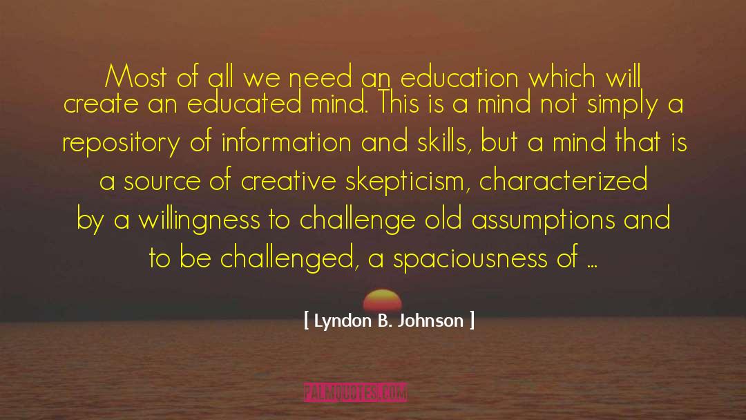 Educated Mind quotes by Lyndon B. Johnson