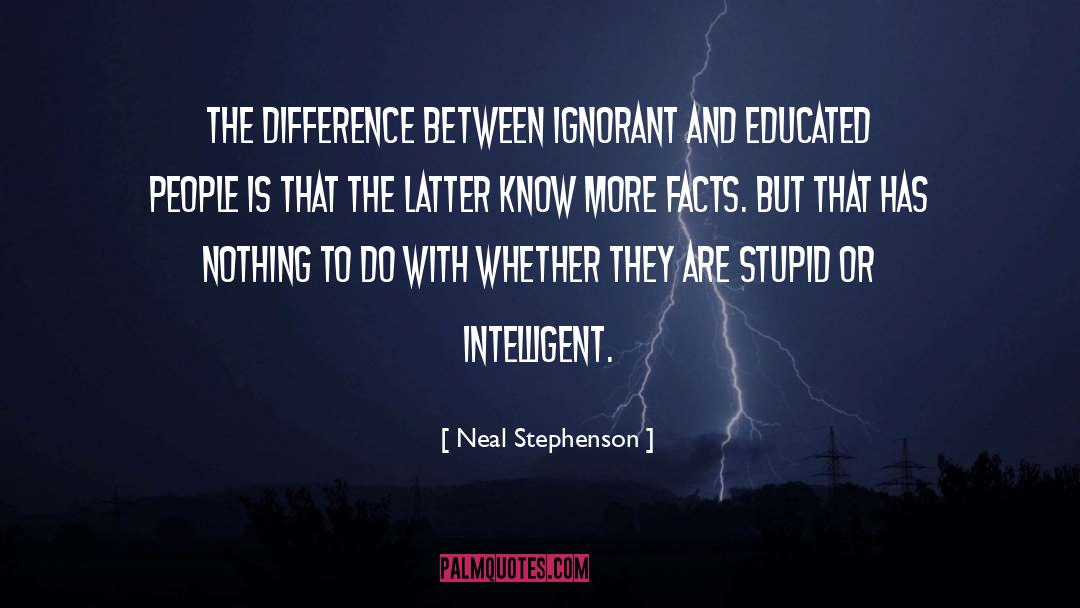 Educated People quotes by Neal Stephenson