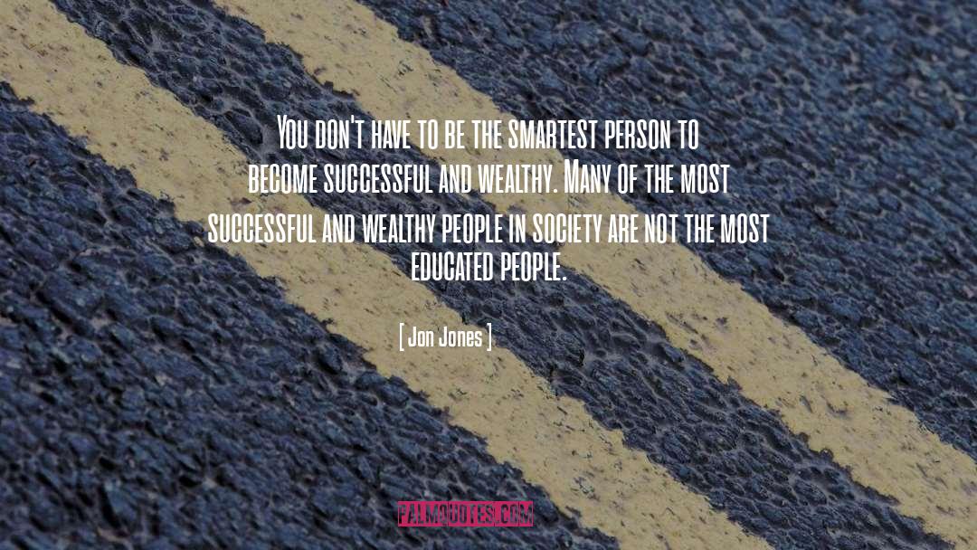 Educated People quotes by Jon Jones