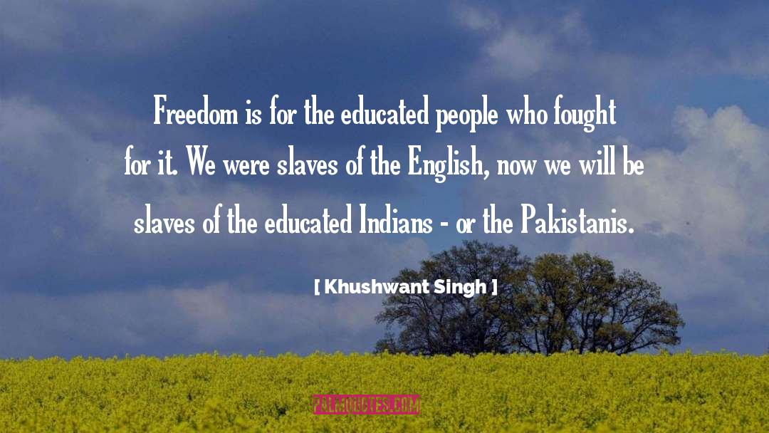 Educated People quotes by Khushwant Singh