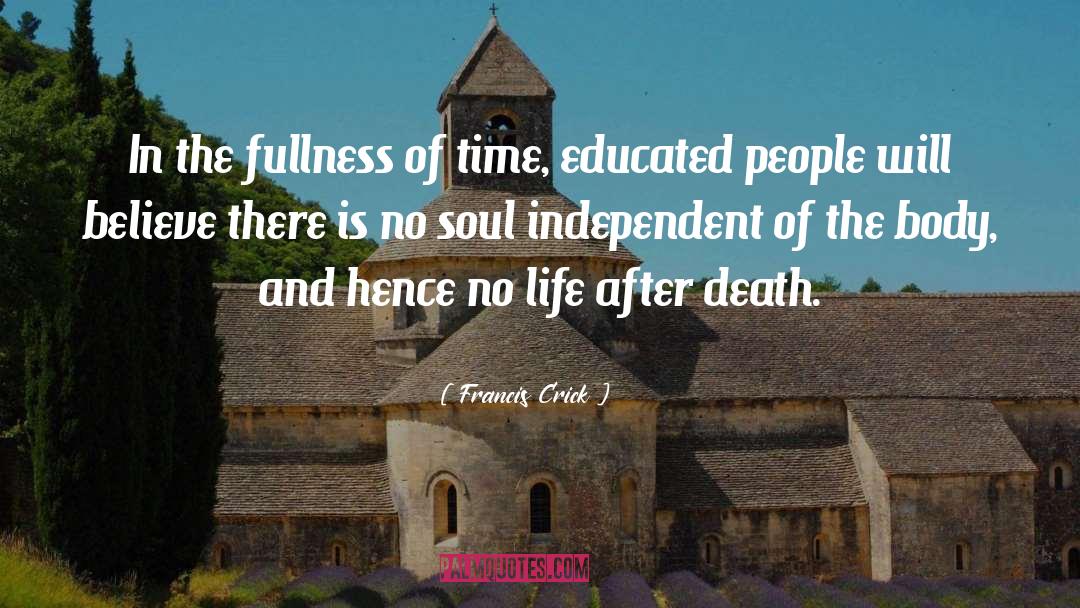 Educated People quotes by Francis Crick