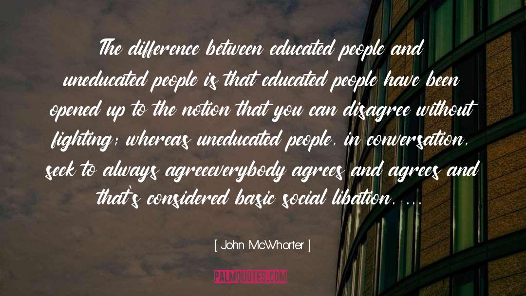 Educated People quotes by John McWhorter