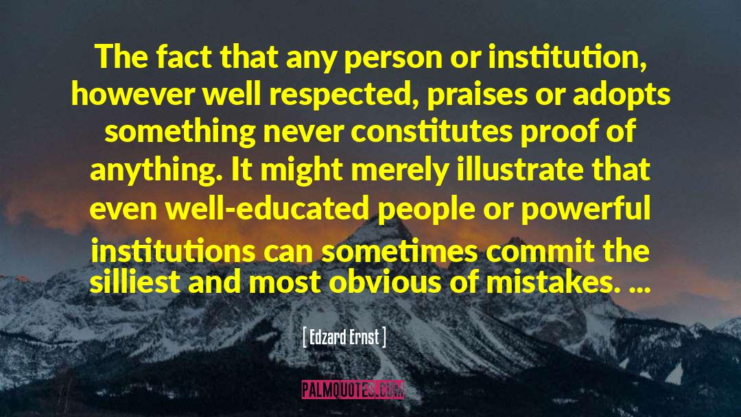 Educated People quotes by Edzard Ernst