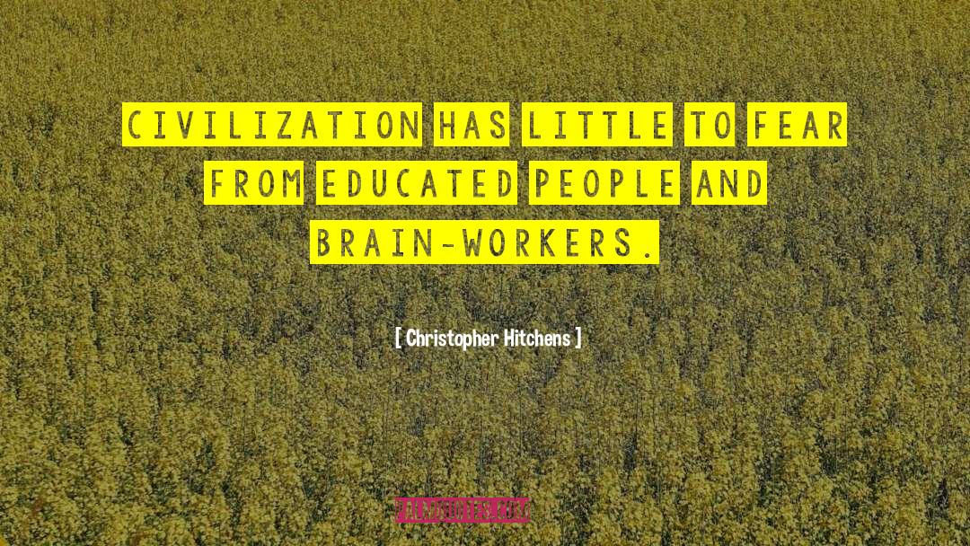 Educated People quotes by Christopher Hitchens