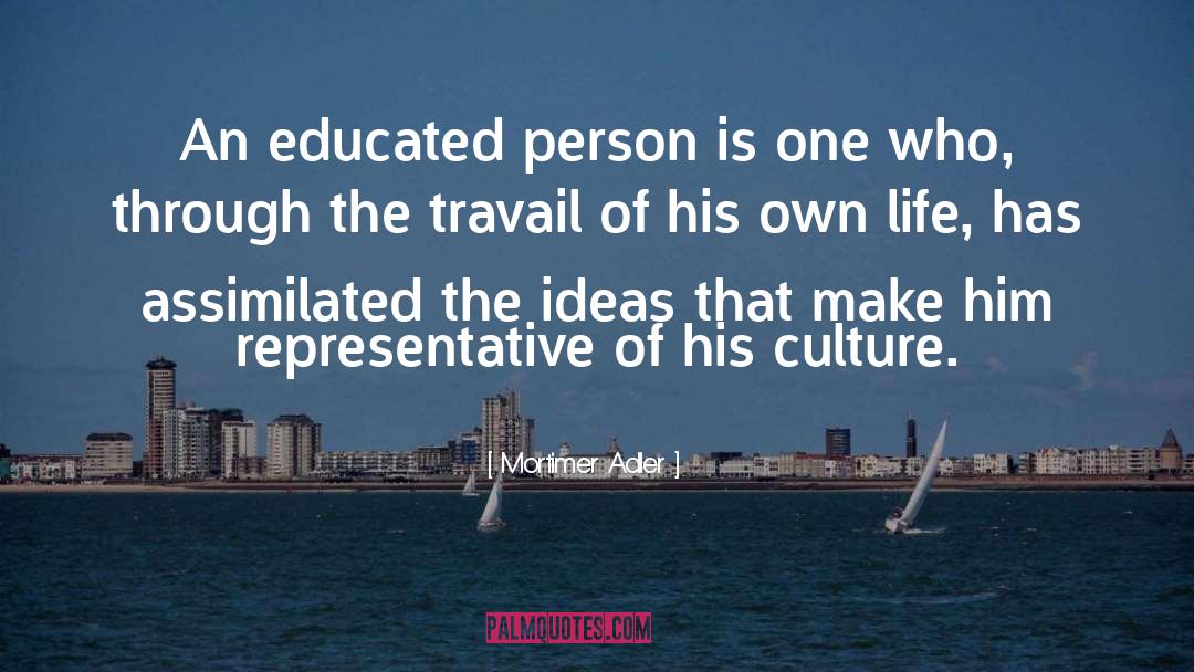 Educated Person quotes by Mortimer Adler