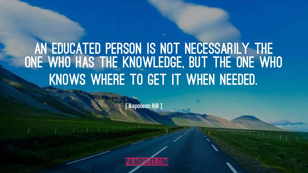 Educated Person quotes by Napoleon Hill