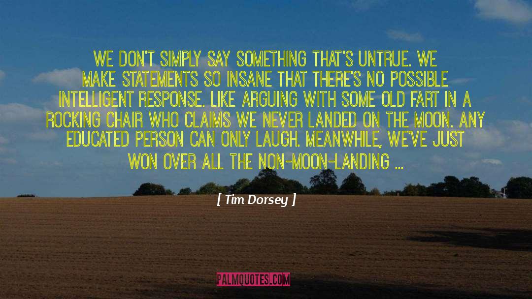 Educated Person quotes by Tim Dorsey