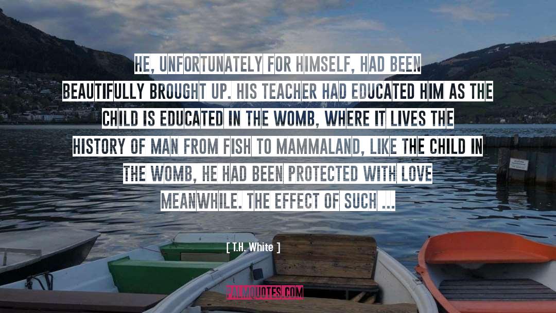 Educated quotes by T.H. White