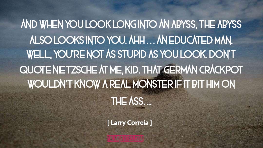 Educated quotes by Larry Correia