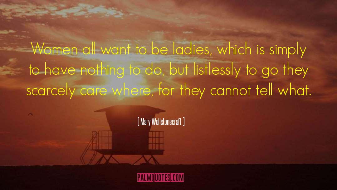 Educated Women quotes by Mary Wollstonecraft