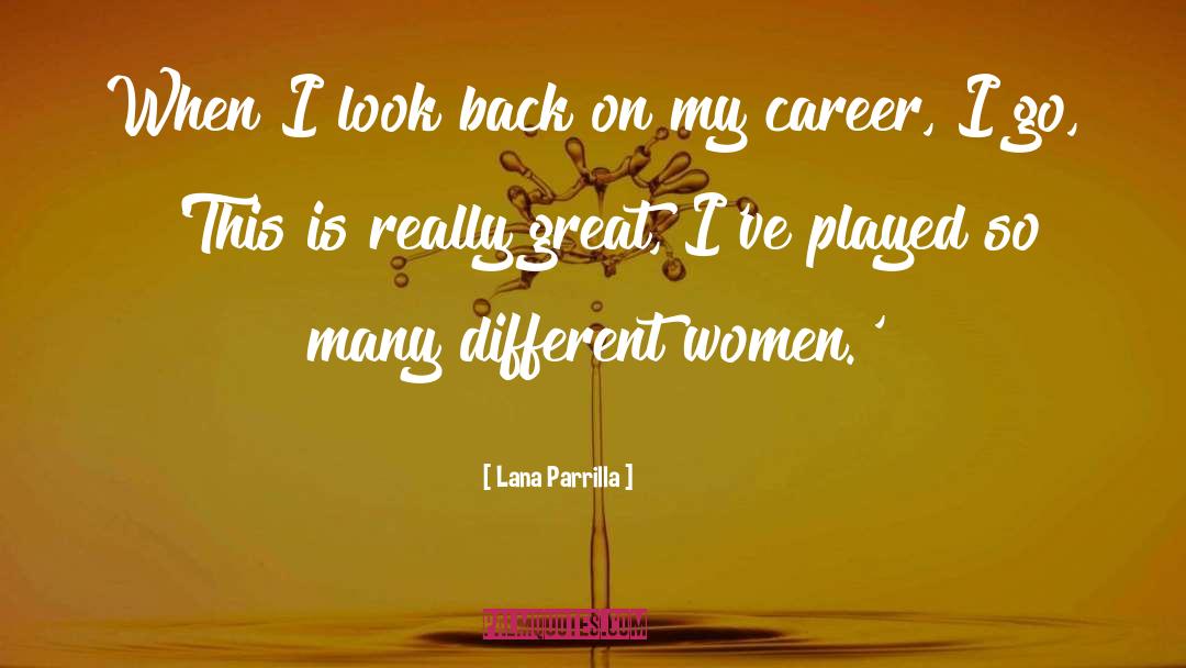 Educated Women quotes by Lana Parrilla